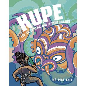 Kupe Me Te Wheke Nui A Muturangi by Mat Tait