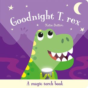 Magic Torch Goodnight T-Rex by Katie Button