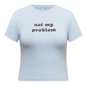 BRDRLESS Not My Problem Baby Tee