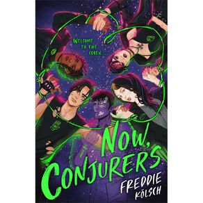 Now Conjurers by Freddie Kolsch