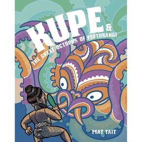Kupe And The Great Octopus Of Muturangi by Mat Tait