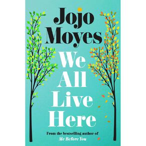 We All Live Here by Jojo Moyes