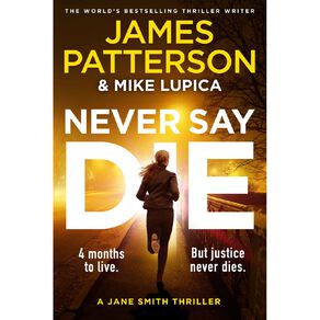 Never Say Die by James Patterson