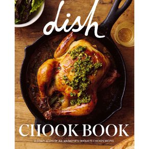 Dish: Chook Book by Sarah Tuck by Sarah Tuck