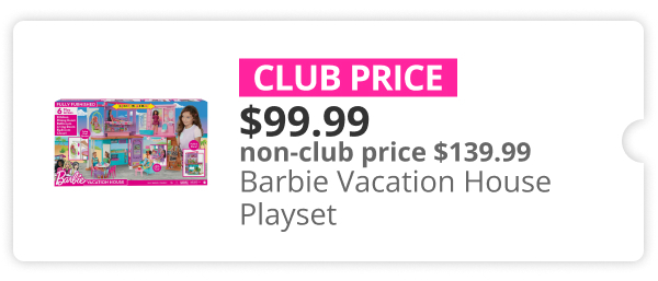 Barbie Vacation House Playset - $99.99 - non-club price $139.99