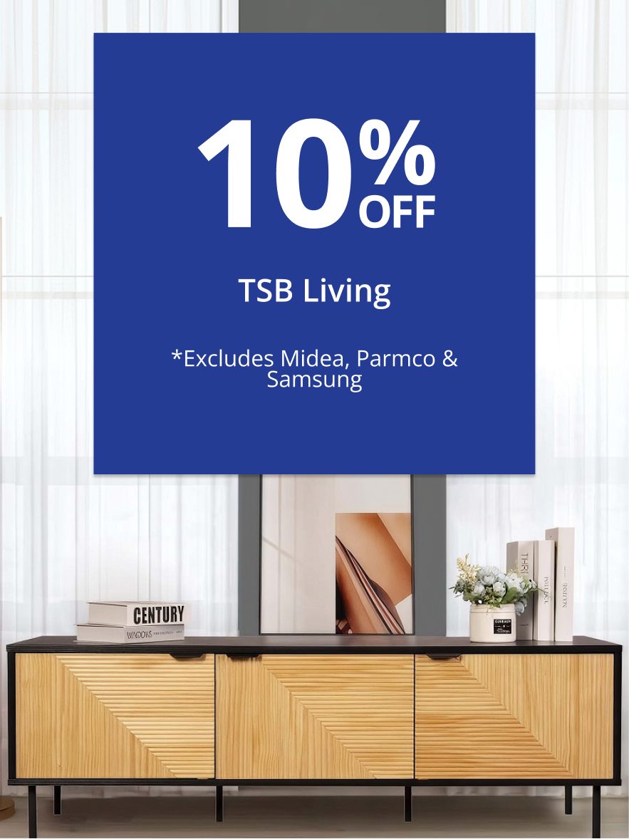 10% Off TSB Living *Excludes Midea, Parmco & Samsung