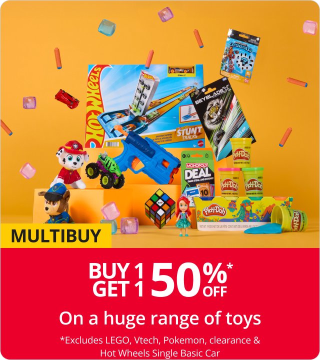 Buy 1 get 1 HALF PRICE On a huge range of toys