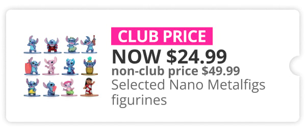 Now $24.99 non-club price $49.99 Selected Nano Metalfigs figurines
