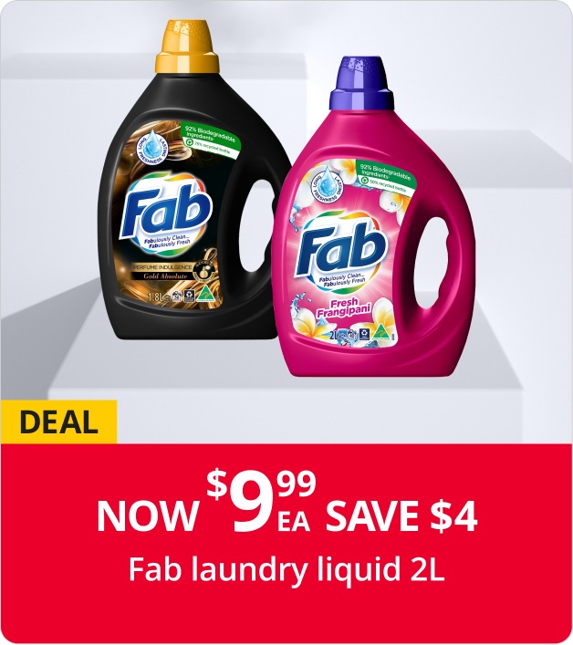 NOW $9.99 EA SAVE $4 Fab laundry liquid 2L
