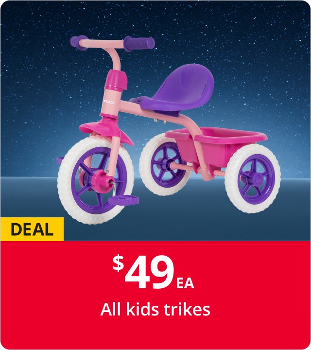 All kids trikes
$49EA