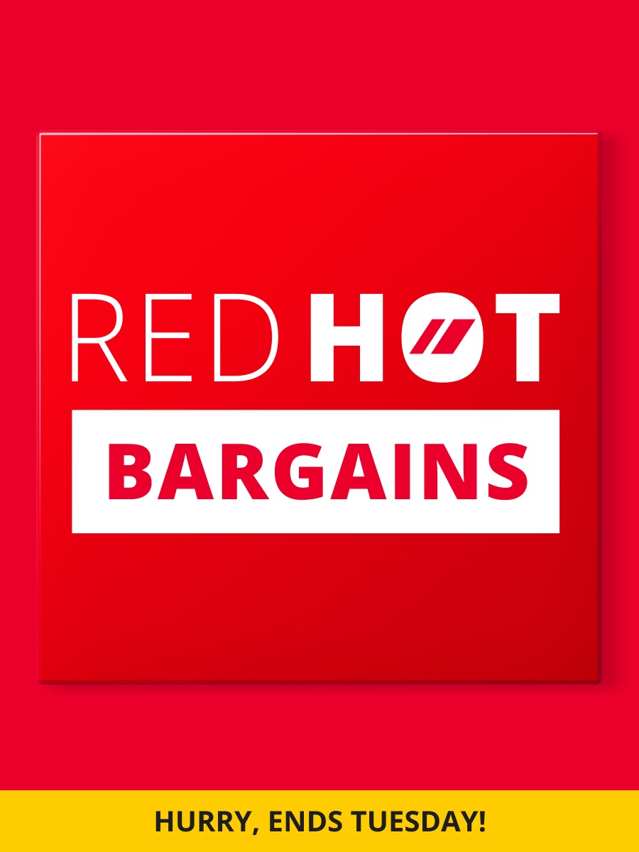 Red hot bargains on now